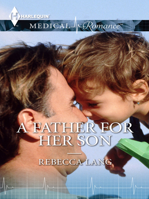 Title details for A Father For Her Son by Rebecca Lang - Available